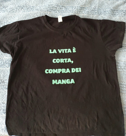 Maglietta scritta la vita è corta